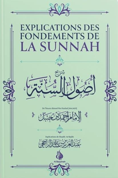 Explications des fondements de la Sounnah - Ahmad Ibn Hanbal - Al bayyinah - Livres par édition par Al - Bayyinah disponible chez Al - imen