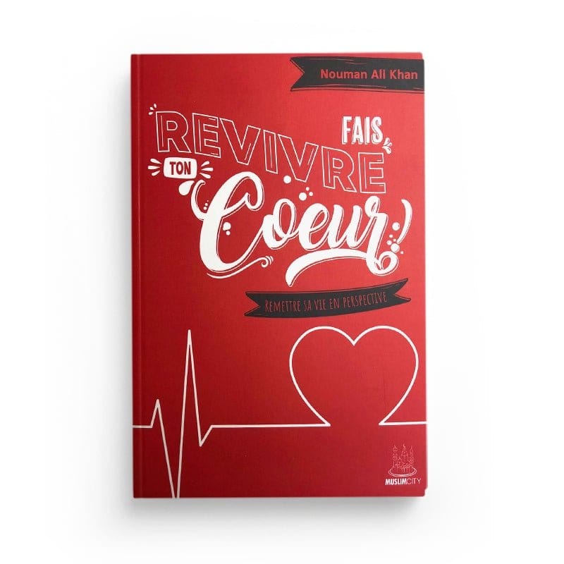 Fais revivre ton cœur - Nouman Ali Khan - MuslimCity MuslimCity Livre > Islam > Essai 9782491948238 Librairie Musulmane Al-imen