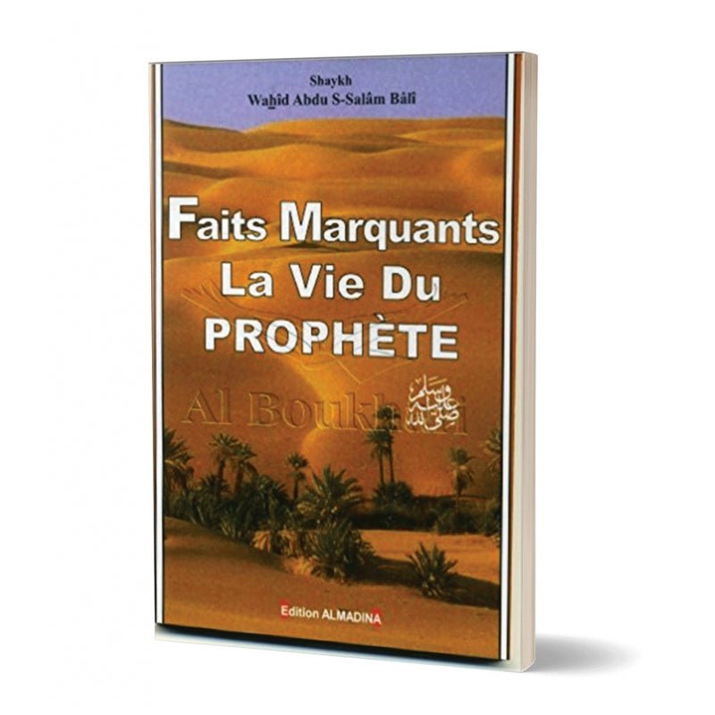 Faits marquants la vie du Prophète (PSL) - Livres par édition par Al - Madina disponible chez Al - imen