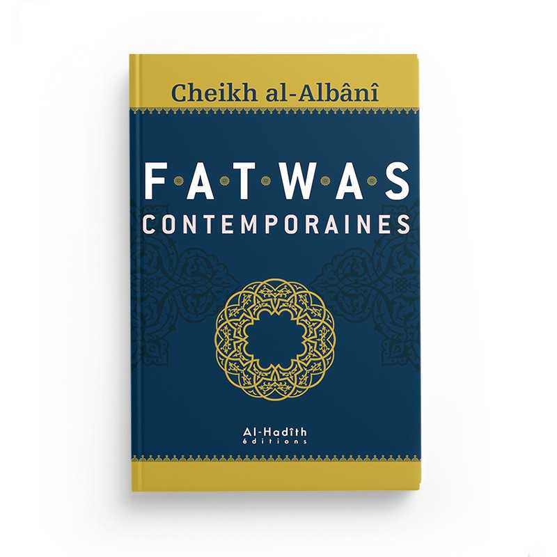 Fatawas contemporaines d'après Cheikh Al - Albani - Livres par édition par Al - Hadîth disponible chez Al - imen