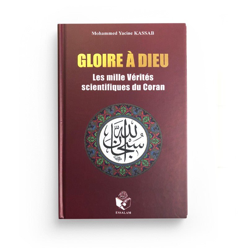 Gloire à Dieu (Les milles vérités scientifiques du Coran), de Mohammed Yacine Kassab Al - imen