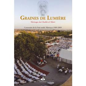 Graines de Lumière Héritages du cheikh al - Alawi Al - imen