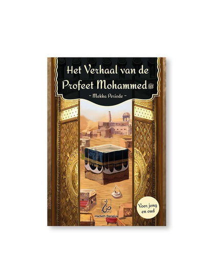 Het verhaal van de Profeet Mohammed - mekka periode Al - imen