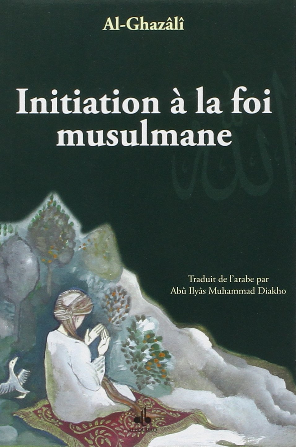 Initiation à la foi musulmane Al - imen