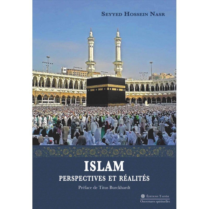 Islam. Perspectives et réalités. Tasnîm Livre > Islam > Essai 9791091300261 Librairie Musulmane Al-imen