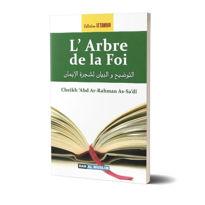 L'arbre de la foi Dar Al-Muslim Livre > Islam > Tawhid / Aqidah (Croyance) 9782356354242 Librairie Musulmane Al-imen