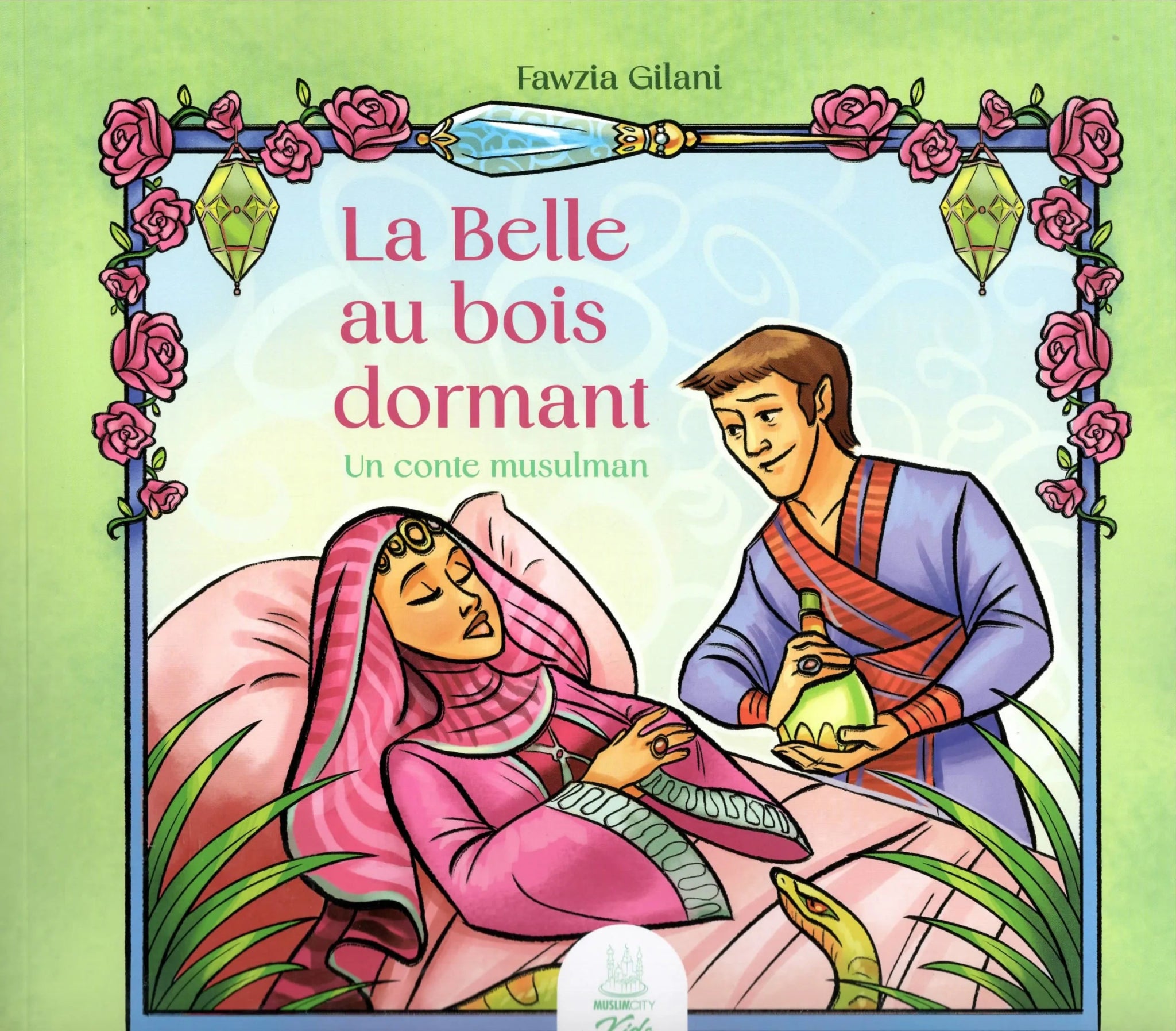 La Belle au bois dormant – Un conte musulman de Fawzia Gilani - Livres par édition par MuslimCity disponible chez Al - imen