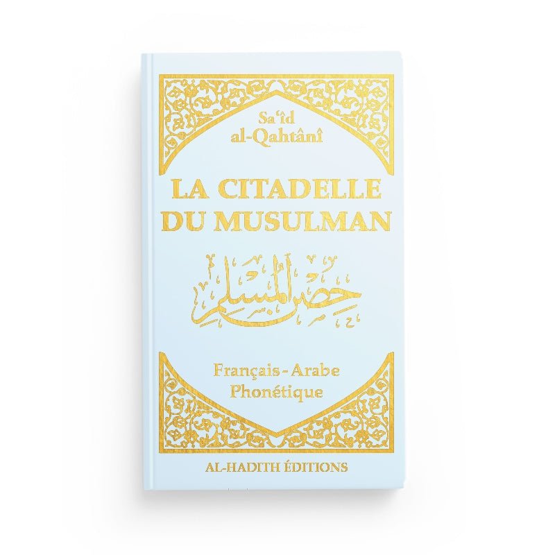 La citadelle du musulman - Sa‘îd Al - Qahtânî Beige Al - imen