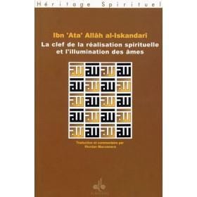 La clef de la réalisation spirituelle Al Bouraq Livre > Islam > Foi et Spiritualité 9782841619498 Librairie Musulmane Al-imen