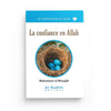 La confiance en Allah - Muhammad al - Munajjid (collection munajjid) éditions Al - Hadîth disponible chez Al - imen