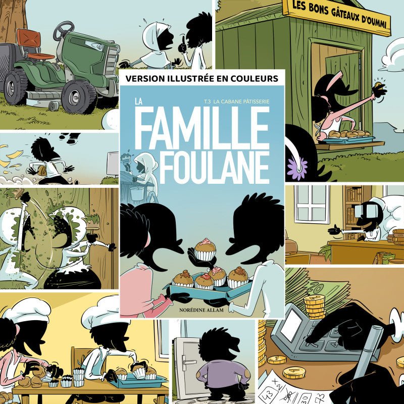 La Famille Foulane (Tome 3) - La cabane pâtisserie - BDouin Al - imen