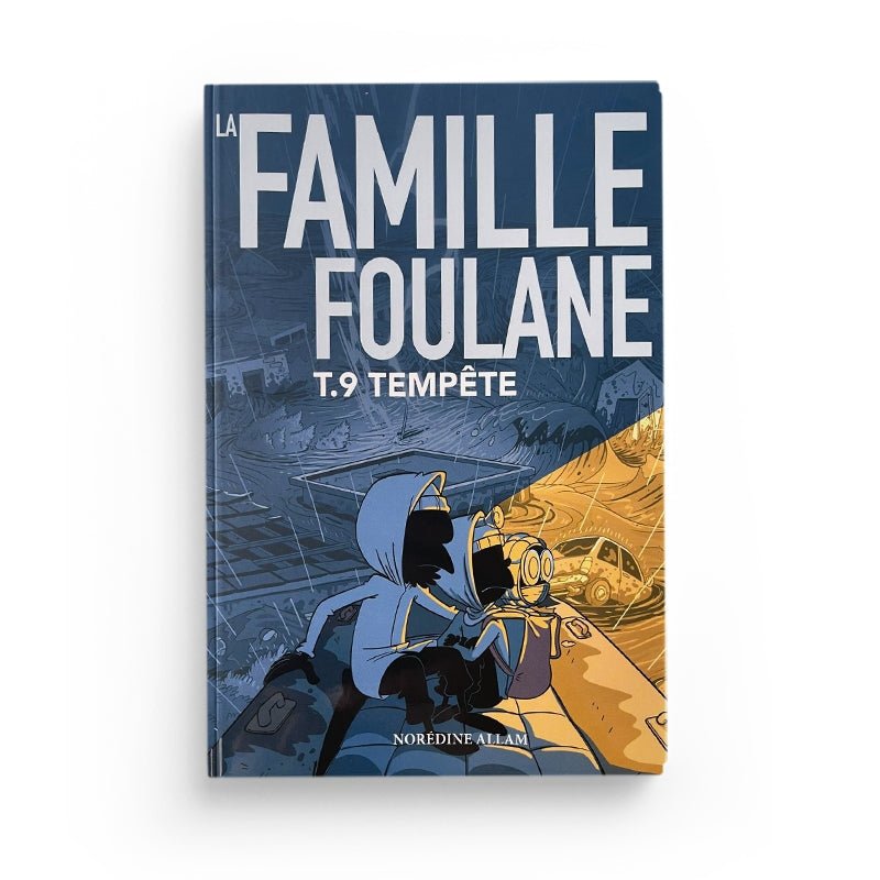 La Famille Foulane (Tome 9) : Tempête - NORDINE ALLAM - BDouin - Muslim Show Al - imen