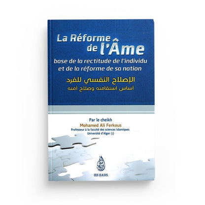 La Réforme de l'âme (Bilingue arabe - français ) - Cheikh Mohamed Ali Ferkous - Editions Ibn Badis Al - imen