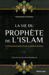 La vie du Prophète de l’Islam de Muhammad El - Khudary Al - imen