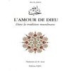 L'Amour de Dieu - Dans la tradition musulmane Al - imen