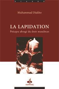 Lapidation (La), précepte abrogé du droit musulman DIAKHO, MUHAMMAD Al - imen