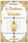 Le Bonheur Véritable - Ibn Al Qayyim - Muslim Life Al - imen