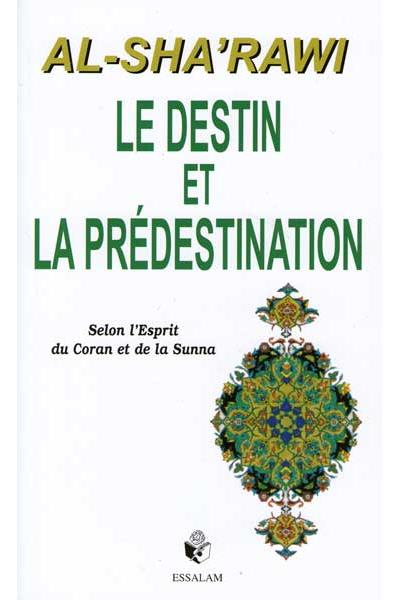 Le destin et la prédestination - Al Sharawi - Livres par édition par Essalam disponible chez Al - imen