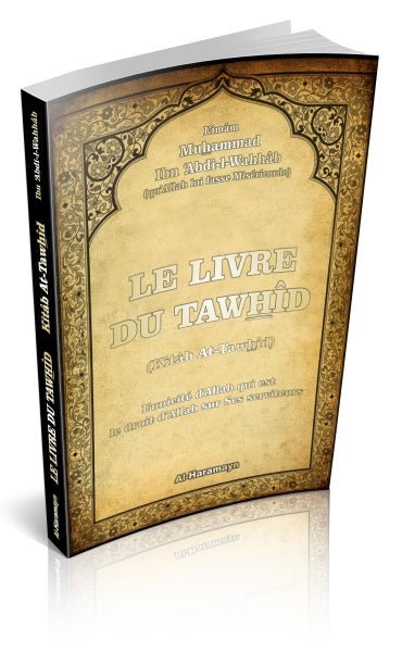 Le Livre du Tawhîd (Kitâb At - Tawhîd - Version française) Al - imen