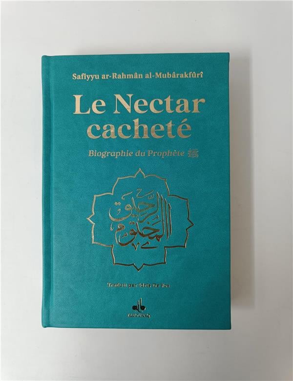 Le nectar cacheté : Biographie du prophète par Safiyyu ar - Rahman Al - Mubârakfûrî (14x19 cm) Vert Clair Al - imen