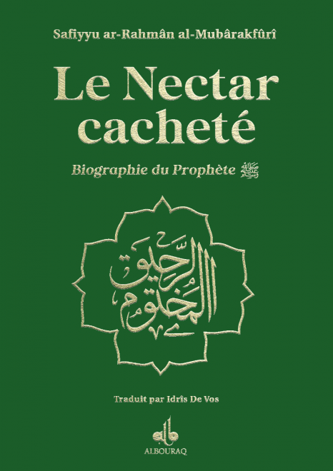 Le nectar cacheté : Biographie du prophète par Safiyyu ar - Rahman Al - Mubârakfûrî (14x19 cm) Vert Foncé Al - imen