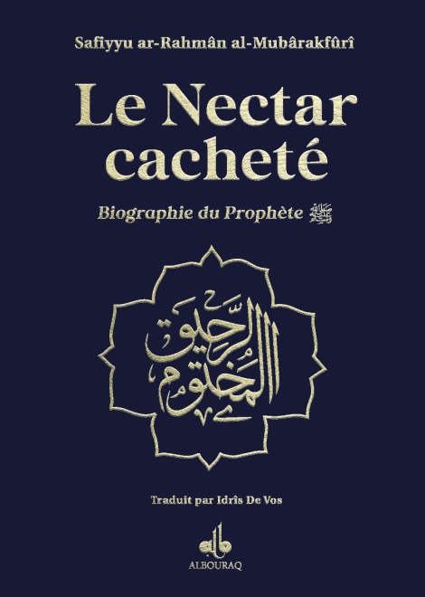 Le nectar cacheté : Biographie du prophète par Safiyyu ar - Rahman Al - Mubârakfûrî (14x19 cm) Bleu Foncé Al - imen