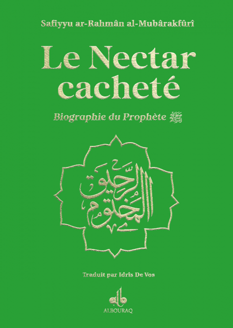 Le nectar cacheté : Biographie du prophète par Safiyyu ar-Rahman Al-Mubârakfûrî (14x19 cm) Al Bouraq Livre > Islam Librairie Musulmane Al-imen