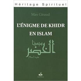 L'énigme de Khidr en Islam disponible chez Al - imen