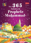 Les 365 histoires du Prophète Muhammad (PBDSL) disponible chez Al - imen