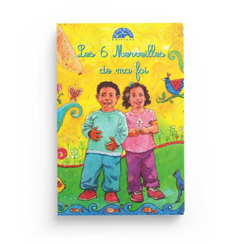 Les 6 Merveilles de ma foi de Khadija Chikh Abdelhafid Chikh Editions du Voyage Nocturne Livre > Islam 9782952088374 Librairie Musulmane Al-imen