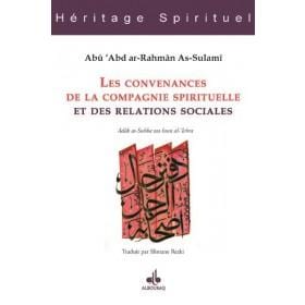Les convenances de la compagnie spirituelle et des relations sociales Al Bouraq Livre > Islam > Foi et Spiritualité 9791022500555 Librairie Musulmane Al-imen