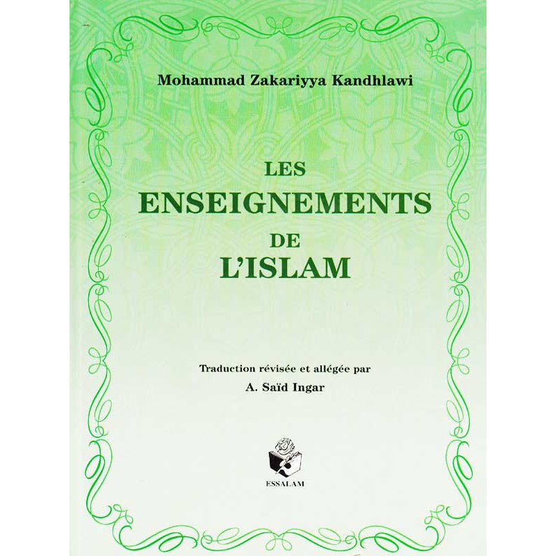 Les Enseignements De L'Islam - Mohammad Zakariyya Kadhlawi - Essalam Al - imen