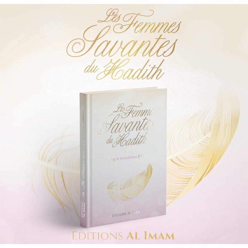 Les femmes savantes du Hadith (Al Muhaddithat) Al imam Livre Islam Femme 9782493631008 Librairie Musulmane Al-imen