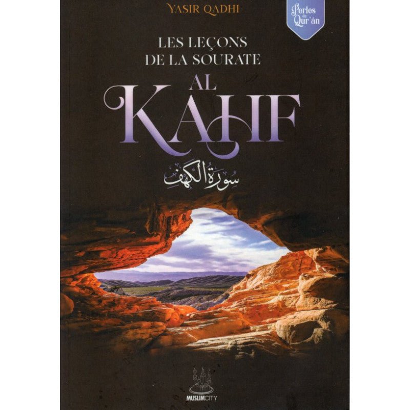 Les Leçons de la sourate Al Kahf - MuslimCity Al - imen