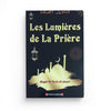 Les lumières de la Prière (Kanadîl A - Salât) par chaykh Dr Farid Al - Ansârî Al - imen