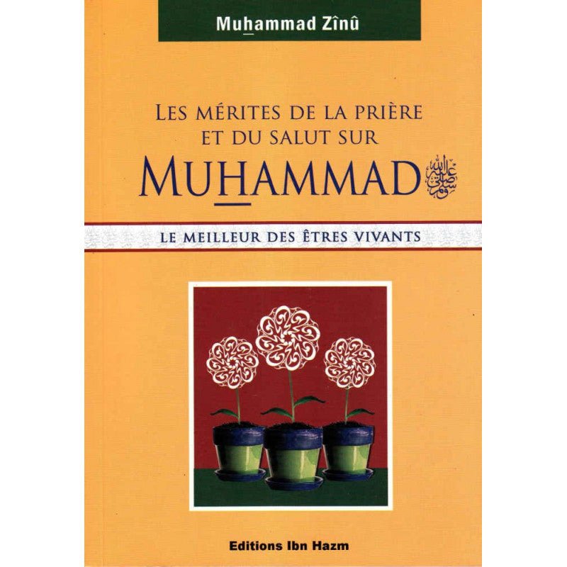 Les mérites de la prière et du salut sur Muhammad (Que le salut soit sur lui) - Livres par édition par Ibn Hazm disponible chez Al - imen