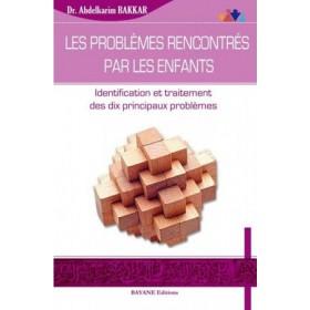 Les Problèmes rencontrés par les enfants - Identification et traitement des dix principaux problèmes disponible chez Al - imen