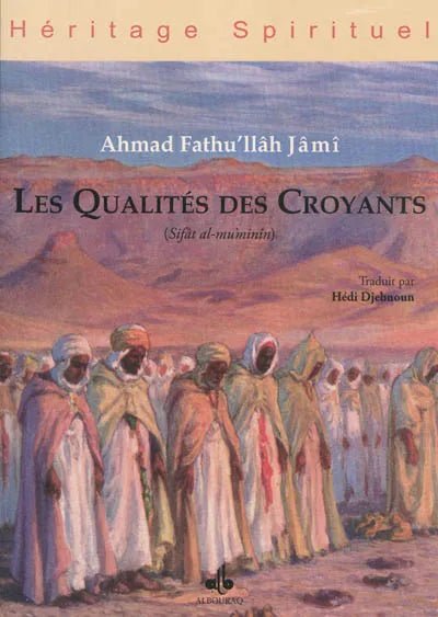 Les qualités des croyants : (sifât al - mu'minîn) par Ahmad Fathu'llâh Jâmî Al - imen