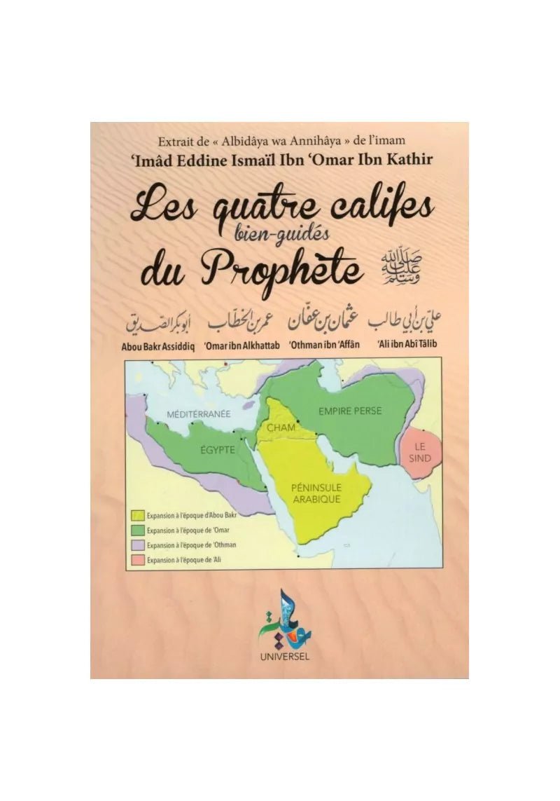 Les quatre califes bien - guidés du Prophète - Ibn Kathir - Livres par édition par Universel disponible chez Al - imen