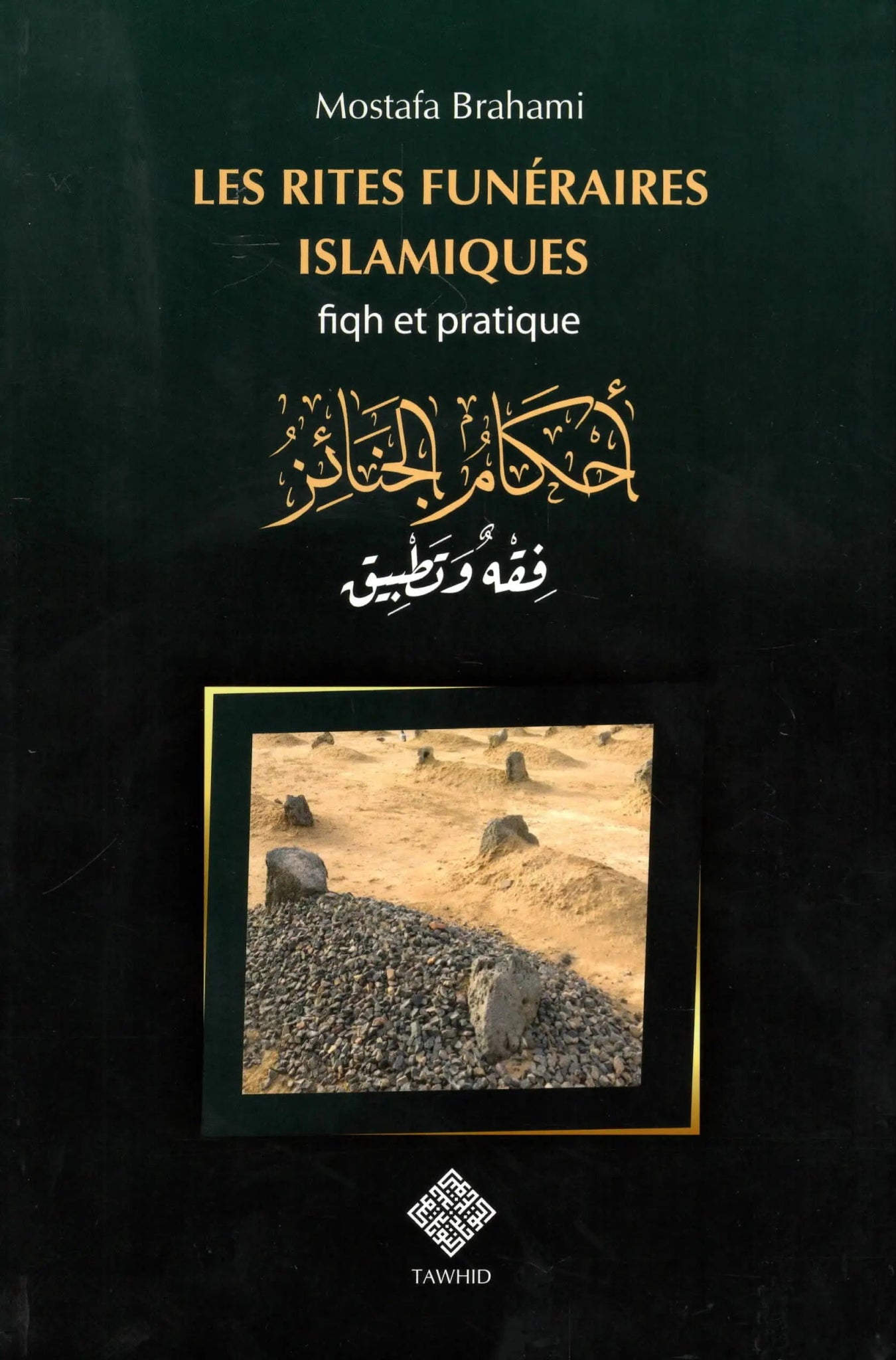 Les Rites funéraires en Islam - Fiqh et Pratique - Livres par édition par Tawhid disponible chez Al - imen