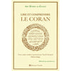 Lire et Comprendre le Coran disponible chez Al - imen