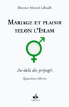 Mariage et plaisir en Islam, Au - delà des préjugés d'Ahmed Labiadh Al - imen