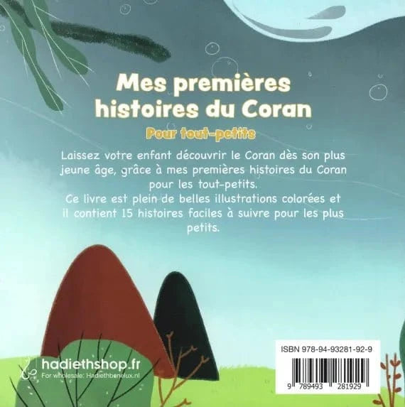 Mes premières histoires du Coran pour tout-petits par Abou Yahya Hadieth Benelux Livre Islam Enfant 9789493281929 Librairie Musulmane Al-imen