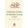 Ordonner le bien et interdire le mal en islam disponible chez Al - imen