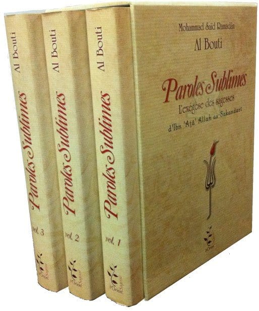 Paroles sublimes - L'exégèse des sagesses d'Ibn 'Ata Allah as-Sakandari (3 tomes) Sana Livre > Islam > Foi et Spiritualité 9782918422181 Librairie Musulmane Al-imen