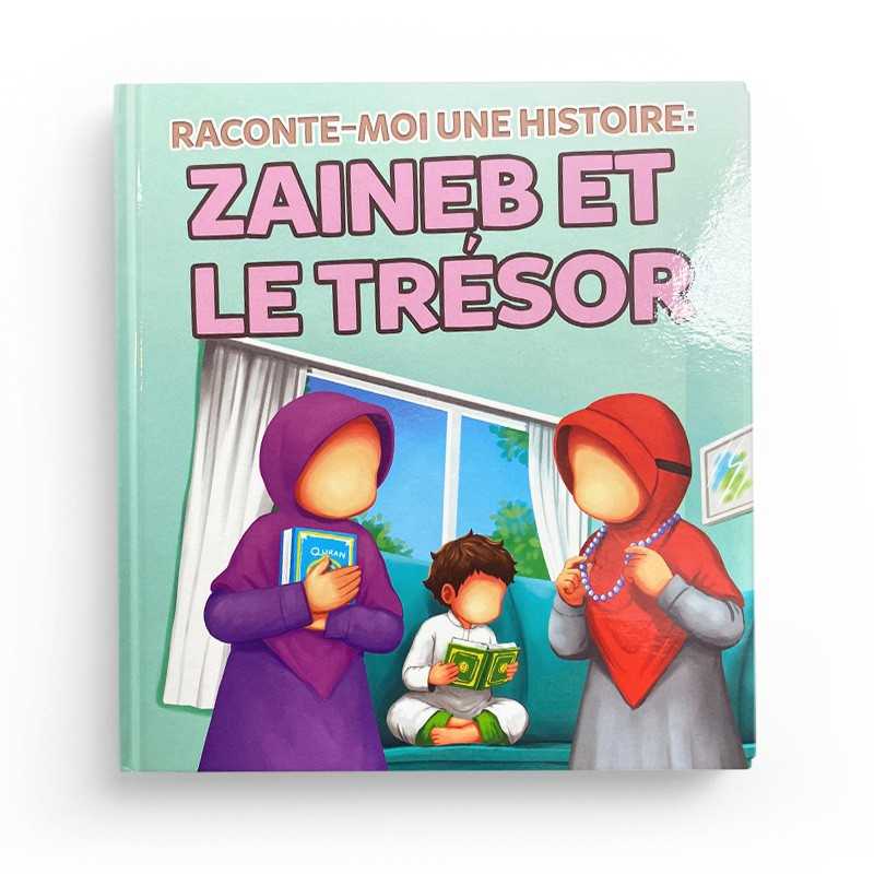 Raconte Moi Une Histoire : Zaineb et le trésor - MuslimKid MuslimKid Livre Islam Enfant 9782493483058 Librairie Musulmane Al-imen