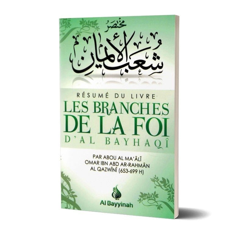 Résumé du livre "Les Branches de la Foi d'Al Bayhaqî" Al-Bayyinah Livre > Islam > Tawhid / Aqidah (Croyance) 9782919455102 Librairie Musulmane Al-imen