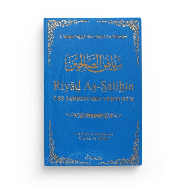 Riyad As-Salihîn - Le jardin des vertueux Orientica Livre Islam Hadith (Traditions Prophétiques) Bleu ciel 9782356350800 Librairie Musulmane Al-imen