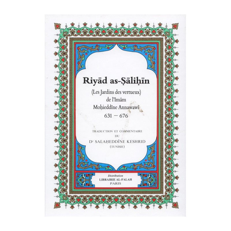 Riyad as - Salihin - Les jardins des vertueux de L'Imam An - Nawawi - Livres par édition par Al - imen disponible chez Al - imen