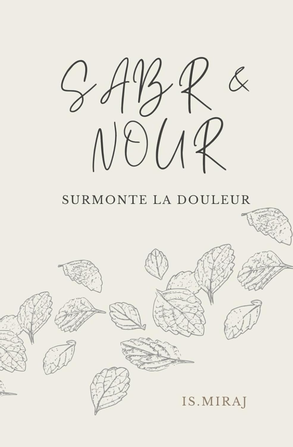 Sabr & Nour: Surmonte la douleur de Is. Miraj Al-imen Livre > Islam 9798870739830 Librairie Musulmane Al-imen